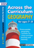 Geography for Ages 7-8: Photocopiable Geography Activities for Cross-curricular Teaching and Learning