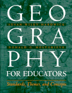 Geography for Educators: Standards, Themes, and Concepts