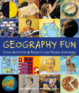Geography Fun: Cool Activities & Projects for Young Explorers