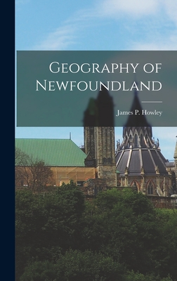 Geography of Newfoundland - Howley, James P