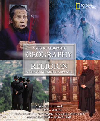 Geography of Religion: Where God Lives, Where Pilgrims Walk - Hitchcock, Susan, and Tutu, Mpho, and Esposito, John