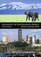 Geography of Sub-Saharan Africa - Aryeetey-Attoh, Samuel, and McDade, Barbara E