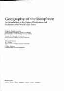 Geography of the Biosphere: An Introduction to the Nature, Distribution and Evolution of the World's Life Zones - Furley, Peter A., and Newey, W.W.