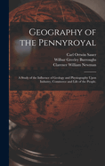 Geography of the Pennyroyal: A Study of the Influence of Geology and Physiography Upon Industry, Commerce and Life of the People.