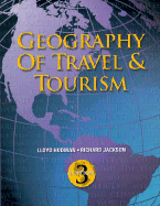 Geography of Travel and Tourism - Hudman, Lloyd E, and Jackson, Hudman, and Jackson, Richard H