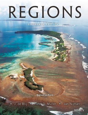 Geography: Realms, Regions, and Concepts - De Blij, Harm J, and Muller, Peter O, and Nijman, Jan