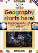 Geography Starts Here! - Milner, Angela M.