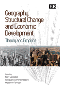 Geography, Structural Change and Economic Development: Theory and Empirics - Salvadori, Neri (Editor), and Commendatore, Pasquale (Editor), and Tamberi, Massimo (Editor)