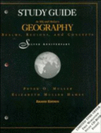 Geography, Student Study Guide: Realms, Regions, and Concepts - De Blij, Harm J, and Muller, Peter O