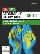 Geography Study Guide for CCEA GCSE Unit 1: Understanding Our Natural World