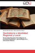 Geohistoria E Identidad Regional y Local