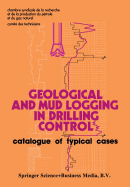 Geological and Mud Logging in Drilling Control: Catalogue of Typical Cases
