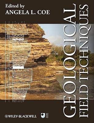 Geological Field Techniques - Coe, Angela L, Dr. (Editor)