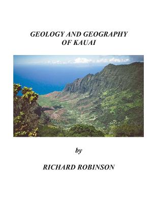 Geology and Geography of Kauai - Robinson, Richard C