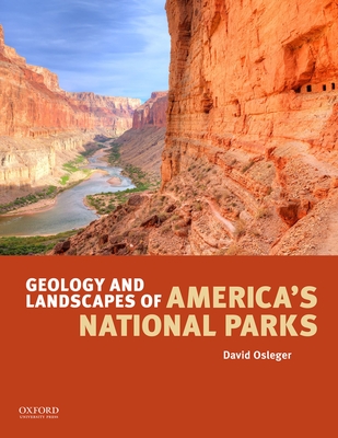 Geology and Landscapes of America's National Parks - Osleger, David