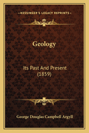 Geology: Its Past And Present (1859)