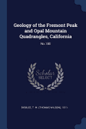 Geology of the Fremont Peak and Opal Mountain Quadrangles, California: No.188