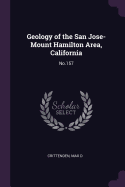 Geology of the San Jose-Mount Hamilton Area, California: No.157