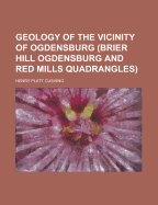 Geology of the Vicinity of Ogdensburg (Brier Hill Ogdensburg and Red Mills Quadrangles)