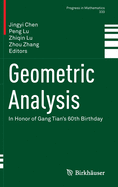 Geometric Analysis: In Honor of Gang Tian's 60th Birthday