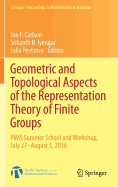 Geometric and Topological Aspects of the Representation Theory of Finite Groups: PIMS Summer School and Workshop, July 27-August 5, 2016