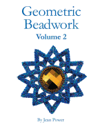 Geometric Beadwork Volume Two: Volume Two