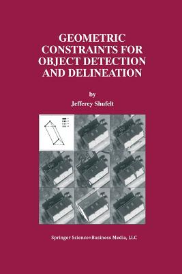 Geometric Constraints for Object Detection and Delineation - Shufelt, Jefferey