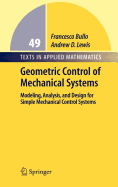 Geometric Control of Simple Mechanical Systems: Modeling, Analysis, and Design for Simple Mechanical Control Systems
