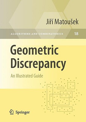 Geometric Discrepancy: An Illustrated Guide - Matousek, Jiri (Editor)