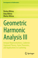 Geometric Harmonic Analysis III: Integral Representations, Caldern-Zygmund Theory, Fatou Theorems, and Applications to Scattering