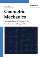 Geometric Mechanics: Toward a Unification of Classical Physics - Talman, Richard