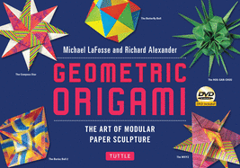 Geometric Origami Kit: The Art and Science of Modular Paper Folding