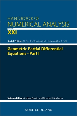 Geometric Partial Differential Equations - Part I - Bonito, Andrea (Volume editor), and Nochetto, Ricardo Horacio (Volume editor)