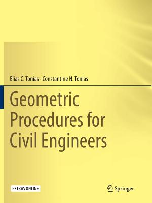 Geometric Procedures for Civil Engineers - Tonias, Elias C, and Tonias, Constantine N
