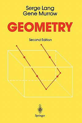 Geometry: A High School Course - Lang, Serge, and Murrow, Gene