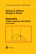 Geometry: A Metric Approach with Models - Millman, Richard S, and Parker, George D