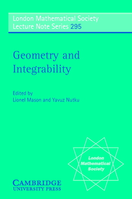 Geometry and Integrability - Mason, Lionel (Editor), and Nutku, Yavuz (Editor)
