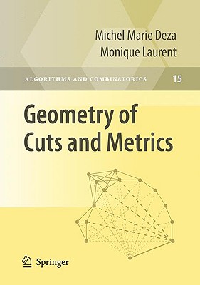 Geometry of Cuts and Metrics - Deza, Michel Marie, and Laurent, Monique