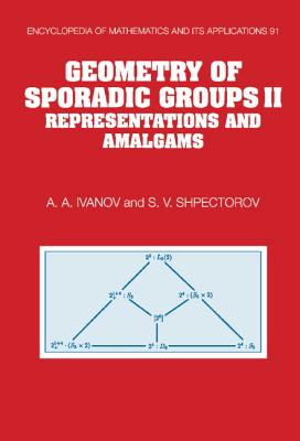 Geometry of Sporadic Groups: Volume 2, Representations and Amalgams - Ivanov, A. A., and Shpectorov, S. V.