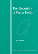 Geometry of Vector Fields - Aminov, Yu