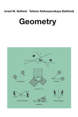 Geometry - Gelfand, Israel M., and Alekseyevskaya (Gelfand), Tatiana