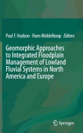 Geomorphic Approaches to Integrated Floodplain Management of Lowland Fluvial Systems in North America and Europe