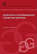 Geophysical Electromagnetic Theory and Methods: Volume 43