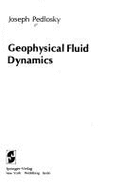 Geophysical Fluid Dynamics - Pedlosky, Joseph, and Pedlowsky, J