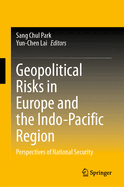 Geopolitical Risks in Europe and the Indo-Pacific Region: Perspectives of National Security