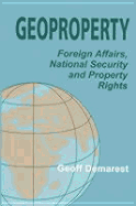 Geoproperty: Foreign Affairs, National Security and Property Rights