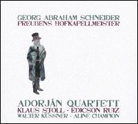 Georg Abraham Schneider: Streichduos; Fltenquartette - Adorjn Quartett; Aline Champion (violin); Edicson Ruiz (double bass); Klaus Stoll (double bass); Walter Kussner (viola)