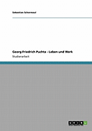 Georg Friedrich Puchta - Leben Und Werk