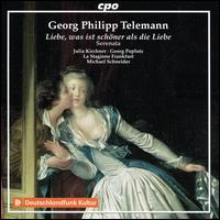 Georg Philipp Telemann: Liebe, was ist schner als die Liebe - Serenata - Georg Poplutz (tenor); Julia Kirchner (soprano); La Stagione Orchestra; Michael Schneider (recorder)