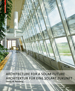 Georg W. Reinberg: Architektur F?r Eine Solare Zukunft / Architecture for a Solar Future